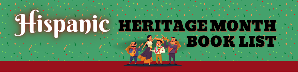 Hispanic Heritage Month Book List